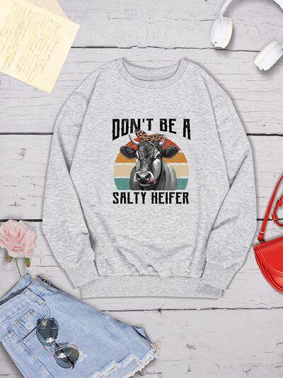 DON'T BE A SALTY HEIFER Sweatshirt in 4 Colors - Olive Ave
